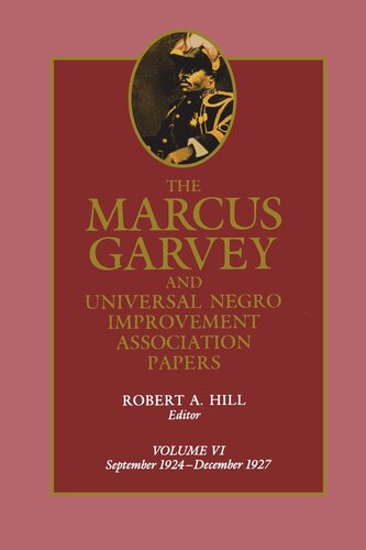 Volume 6 The Marcus Garvey and Universal Negro Improvement Association Papers, Vol. VI: September 1924-December 1927