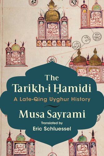 The Tarikh-i Ḥamidi: A Late-Qing Uyghur History