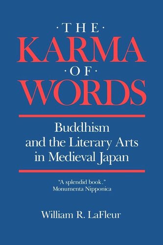 The Karma of Words: Buddhism and the Literary Arts in Medieval Japan