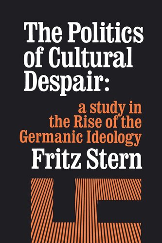 The Politics of Cultural Despair: A Study in the Rise of the Germanic Ideology