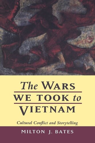 The Wars We Took to Vietnam: Cultural Conflict and Storytelling