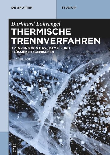Thermische Trennverfahren: Trennung von Gas-, Dampf- und Flüssigkeitsgemischen