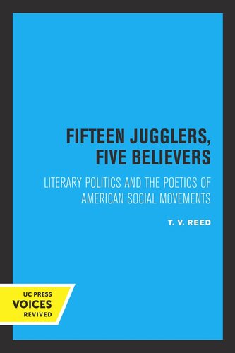 Fifteen Jugglers, Five Believers: Literary Politics and the Poetics of American Social Movements