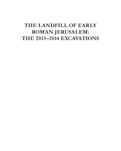 The Landfill of Early Roman Jerusalem. The 2013‒2014 Excavations in Area D3