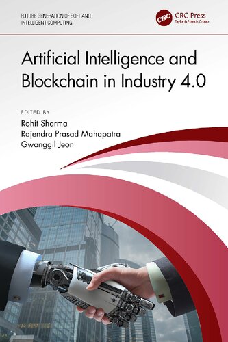 Artificial Intelligence and Blockchain in Industry 4.0 (Future Generation of Soft and Intelligent Computing)