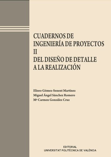 Cuadernos de Ingeniería de Proyectos II. Del diseño de detalle a la realización