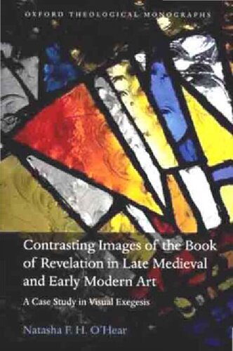 Contrasting Images of the Book of Revelation in Late Medieval and Early Modern Art: A Case Study in Visual Exegesis