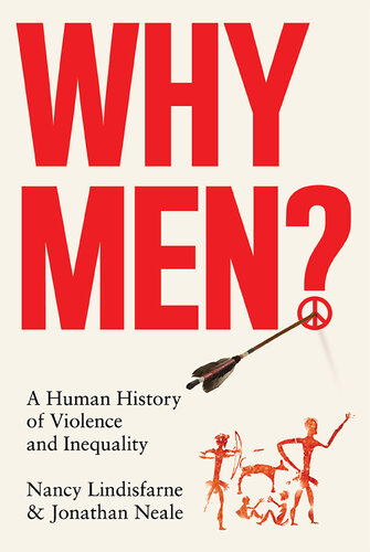 Why Men? A Human History of Violence and Inequality