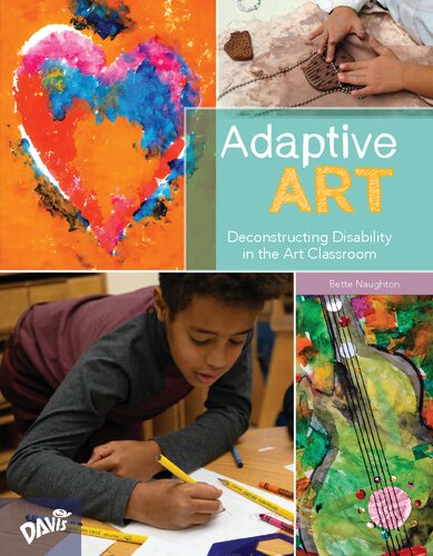 Adaptive Art: Deconstructing Disability in the Art Classroom