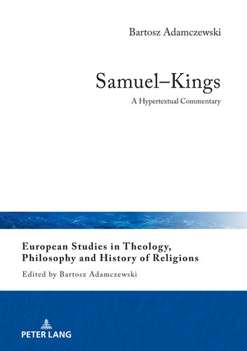 SamuelKings: A Hypertextual Commentary (European Studies in Theology, Philosophy and History of Religions)