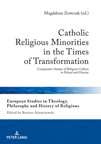 Catholic Religious Minorities in the Times of Transformation: Comparative Studies of Religious Culture in Poland and Ukraine