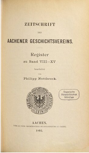 Zeitschrift des Aachener Geschichtsvereins / Register zu Band VIII-XV