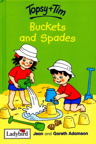 Topsy and Tim: Buckets and Spades