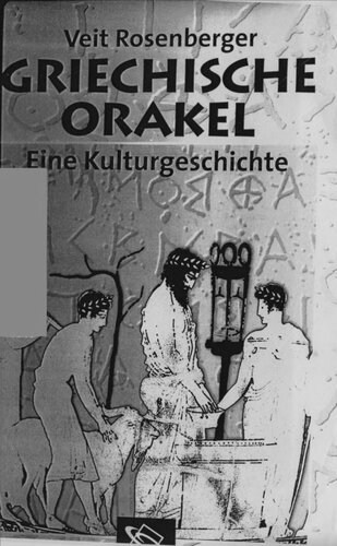 Griechische Orakel : Eine Kulturgeschichte