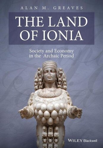 The Land of Ionia: Society and Economy in the Archaic Period