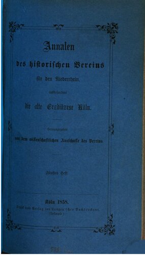 Annalen des Historischen Vereins für den Niederrhein, insbesondere die alte Erzdiözese Köln