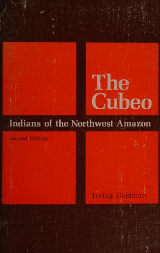 The Cubeo: Indians of the Northwest Amazon