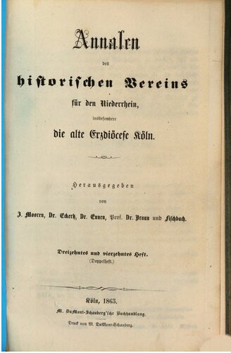 Annalen des Historischen Vereins für den Niederrhein, insbesondere die alte Erzdiözese Köln