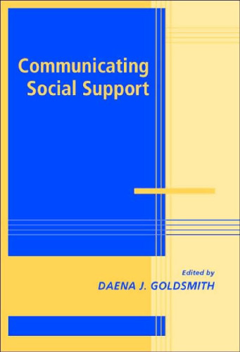 Communicating Social Support (Advances in Personal Relationships)