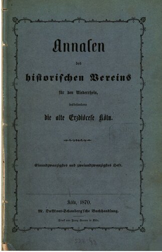 Annalen des Historischen Vereins für den Niederrhein, insbesondere die alte Erzdiözese Köln