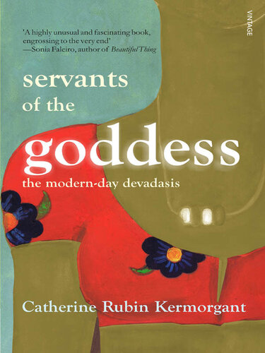 Servants of the Goddess: the Modern-day Devadasis