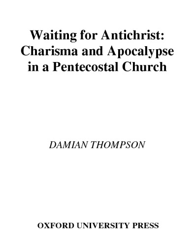 Waiting for Antichrist: Charisma and Apocalypse in a Pentecostal Church