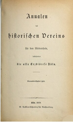 Annalen des Historischen Vereins für den Niederrhein, insbesondere die alte Erzdiözese Köln