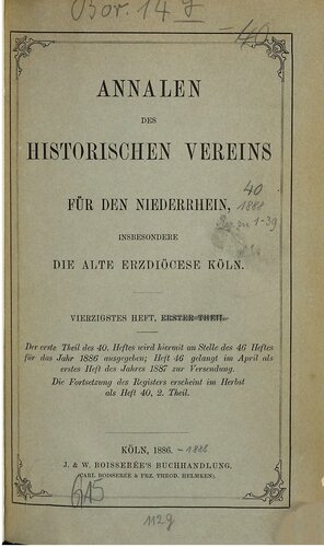 Annalen des Historischen Vereins für den Niederrhein, insbesondere die alte Erzdiözese Köln