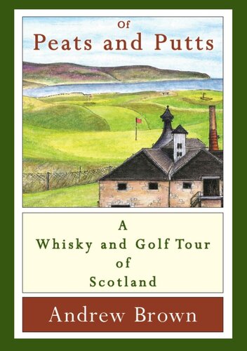 Of peats and putts: A whisky and golf tour of Scotland