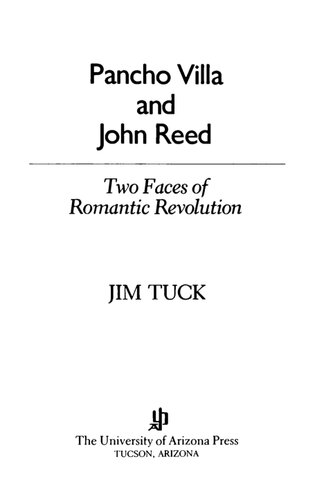 Pancho Villa and John Reed: Two Faces of Romantic Revolution