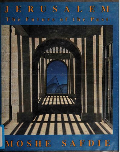 Jerusalem: The Future of the Past