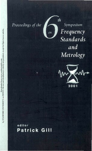 Frequency Standards and Metrology, Proceedings of the 6th Symposium on Frequency Standards and Metrology : University of St Andrews, Fife, Scotland, 9-14 September 2001