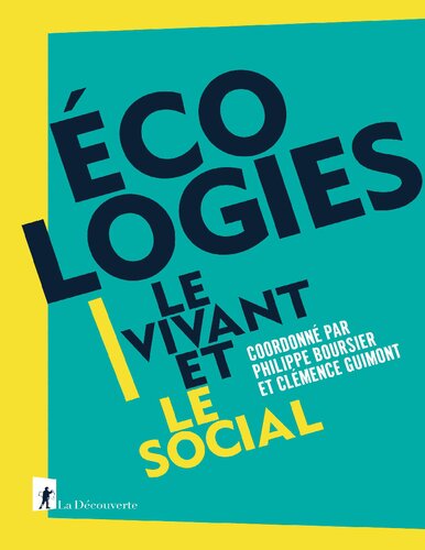 Écologies. Le vivant et le social