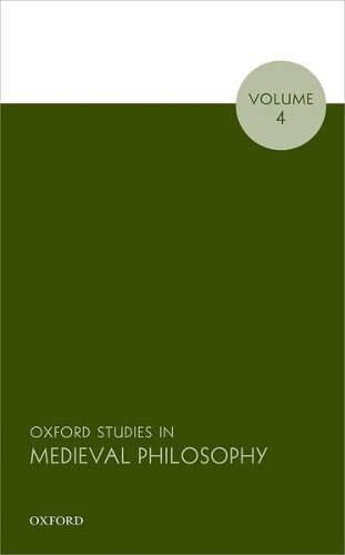 Oxford Studies in Medieval Philosophy, Volume 4