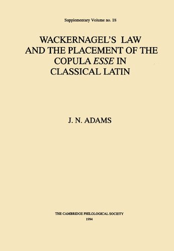 Wackernagel's law and the placement of the copula esse in classical Latin (Supplementary volume)