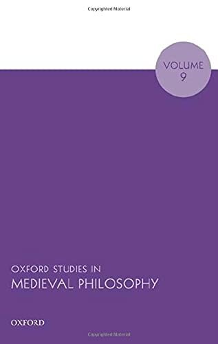 Oxford Studies in Medieval Philosophy Volume 9