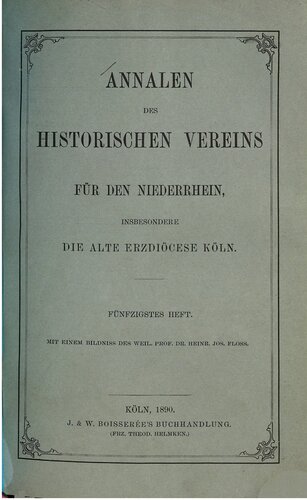 Annalen des Historischen Vereins für den Niederrhein, insbesondere die alte Erzdiözese Köln