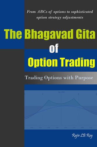 The Bhagavad Gita of Option Trading: Trading Options with Purpose