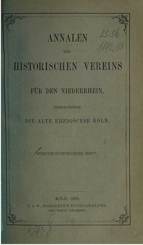 Annalen des Historischen Vereins für den Niederrhein, insbesondere die alte Erzdiözese Köln / Das Gräflich Mirbach'sche Archiv zu Harff. Urkunden und Akten zur Geschichte rheinischer und niederländischer Gebiete; 1