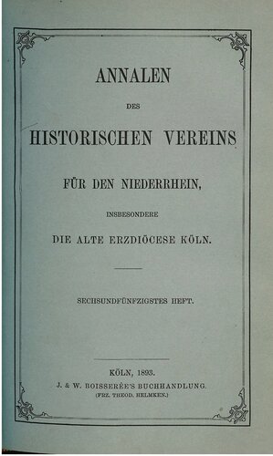 Annalen des Historischen Vereins für den Niederrhein, insbesondere die alte Erzdiözese Köln