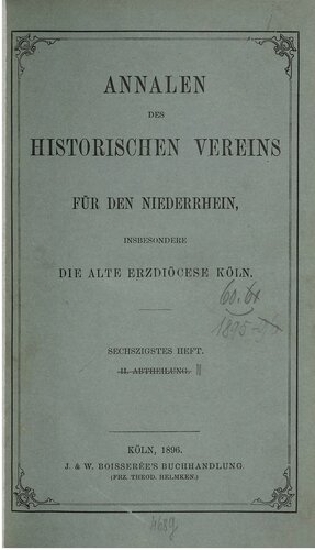 Annalen des Historischen Vereins für den Niederrhein, insbesondere die alte Erzdiözese Köln
