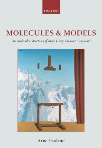 Molecules and Models: The Molecular Structures of Main Group Element Compounds