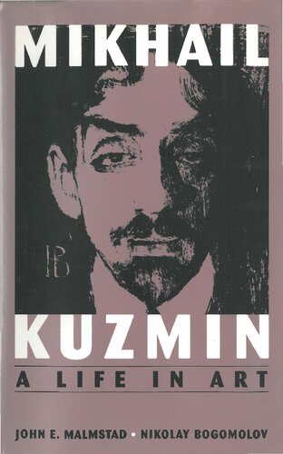 Mikhail Kuzmin: A Life in Art