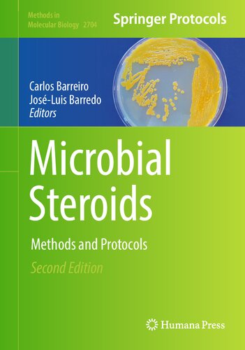 Microbial Steroids: Methods and Protocols (Methods in Molecular Biology, 2704)