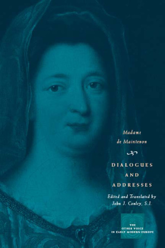 Dialogues and Addresses (The Other Voice in Early Modern Europe)