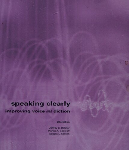 Speaking Clearly : Improving Voice and Diction