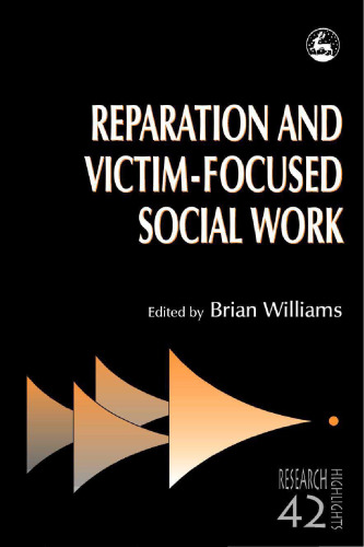 Reparation and Victim-Focused Social Work (Research Highlights in Social Work)