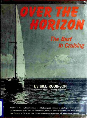 Over the horizon: The best in cruising, 14 of the most fascinating cruises a sailor could ever hope for today.