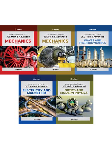 (All 5 Parts Combined) Understanding Physics JEE Main & Advanced - DC Pandey