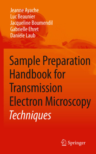Sample Preparation Handbook for Transmission Electron Microscopy: Techniques